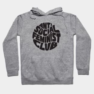 Anti Social Feminist Club Hoodie